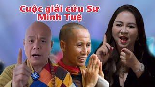 Giải cứu Sư Minh Tuệ thuyết âm mưu : Quất không trượt phát nào của cô Nguyễn Phương Hằng