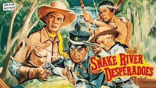 Snake River Desperadoes | Full Movie | Silver Scenes