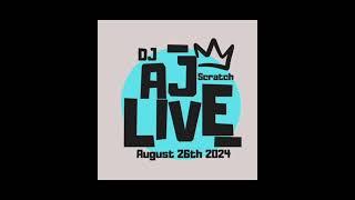 DJ AJ SCRATCH LIVE FROM COACH'S PLACE 8/25/24