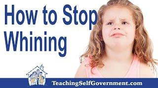 Parenting Tips: How to Stop Whining