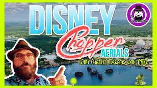 DISNEY WORLD CHOPPER AERIALS | with Chasing Dreams with Mike