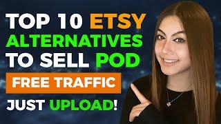 10 BEST Etsy Alternatives to Sell Print on Demand 2024 (FREE TRAFFIC)