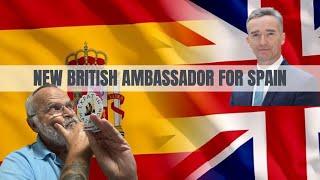 A new British Ambassador for Spain #expatinmazarron