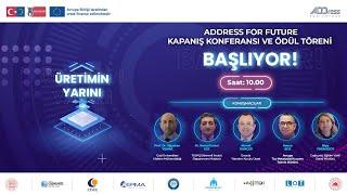 Address for Future Kapanış Konferansı ve Yeşil Gelecek Konulu Katmanlı Üretim Yarışması Ödül Töreni