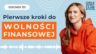 Pierwsze kroki do wolności finansowej | GMC odcinek 131