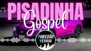 SELEÇÃO - PISADINHA GOSPEL | O MELHOR DO PISEIRO GOSPEL | SÓ AS MAIS TOPS