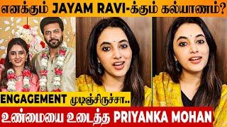 Priyanka Mohan Reply To Marriage With Jayam Ravi | Brother | Aarti Divorce Issue | Singer Keneesha