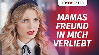 Mamas Freund hat sich in mich verliebt | @LoveBusterDeutsch