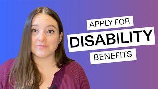 Applying for Disability Benefits? Watch this first!