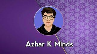 Azhar K Minds | Official intro