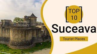 Top 10 Best Tourist Places to Visit in Suceava | Romania - English