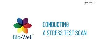 Bio-Well Tutorials. Stress test