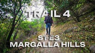 Margallah Hills: The Truth About Hiking In Islamabad Trail 4  S1- EP3