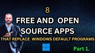 The Best Open-Source Software to Replace Windows Default Apps. Part 1