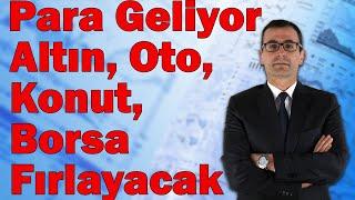 Para Geliyor! Altın, Konut, Oto, Borsa Fırlayacak! S&P Tüyoyu verdi!