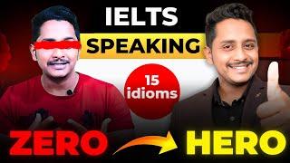 15 must-use idioms for IELTS Speaking!