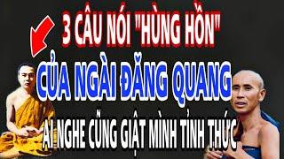 3 Câu Nói HÙNG HỒN Của NGÀI Đăng Quang Khiến Nhân Loại Phải GIẬT MÌNH Tỉnh Thức.