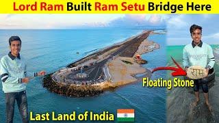 India's Land Ends here  | How Ram Setu was Built & Disappeared? | Reality of Flaoting Stones