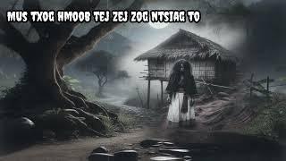 Dab neeg Mus txog hmoob tej zej zog ntsiag moo to
