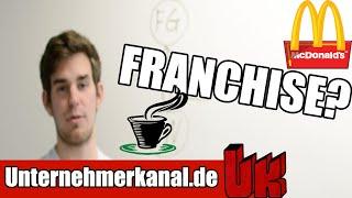 Erfolgreich mit Franchise-Unternehmen? Das musst du beachten! (Doku)