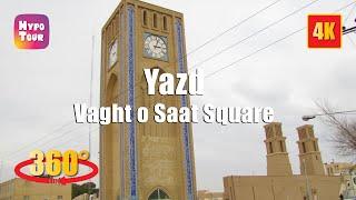 Vaght o Saat Square in Yazd 360° 4K