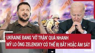 Thời sự quốc tế 10/10:Ukraine đang ‘vỡ trận’ quá nhanh, Mỹ lo ông Zelensky có thể bị bắt hoặc ám sát