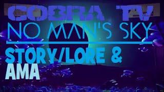 No Man's Sky  AMA & STORY/LORE