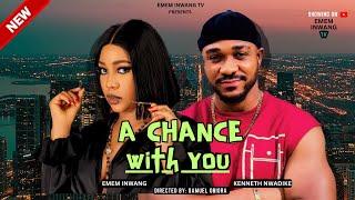 A CHANCE WITH YOU - EMEM INWANG, KENNETH NWADIKE, OBEY ETOK, VIVIAN GABRIEL, AFES MIKE