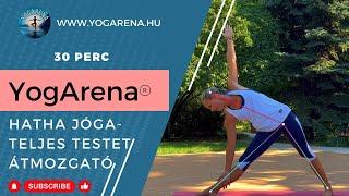 30 Perces | Hatha Jóga | Teljes testet átmozgató | YogArena®