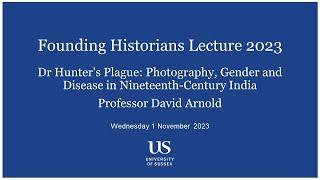 Founding Historians Lecture 2023 given by Professor David Arnold