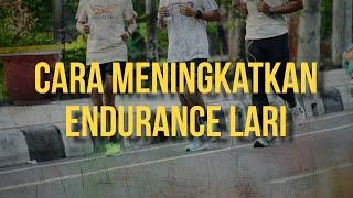 Cara Meningkatkan Endurance Lari - Lari Kalian Segitu-Gitu Aja? Ini Tipsnya