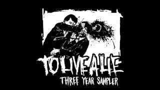 To Live A Lie Three Year Sampler Compilation