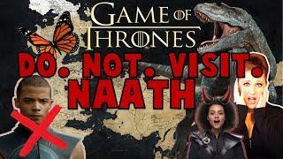 DO NOT VISIT: Naath (Game of Thrones)