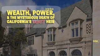 Greystone Mansion: Wealth, Power, and the Mysterious Death of California's Richest Heir