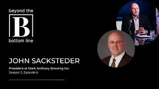 John A. Sacksteder | President, Mark Anthony Brewing