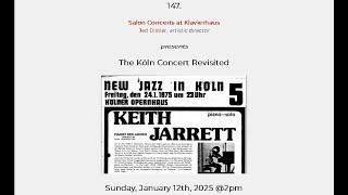 Salon Concerts: 147. The Köln Concert Revisited