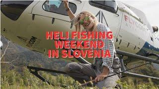 Heli Fishing Weekend In Slovenia With Marina Gibson