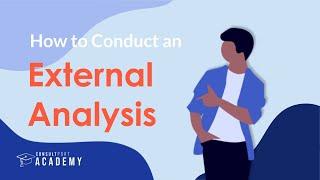 How to Conduct an External Analysis | External Analysis Course