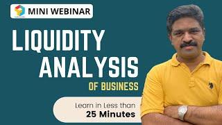 Mini Webinar | How to analyse Liquidity Position of Business?