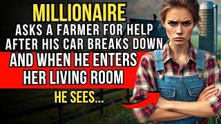 MILLIONAIRE asks help for a farmer, when he enters her living room HE SEES...