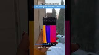 Detect air leaks with Thermal Master P2 #thermalmasterp2