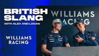 British Slang With Alex and Logan | British GP | Williams Racing