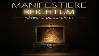 Manifestiere Reichtum mit dem Gesetz der Anziehung | Einschlaf-Meditation