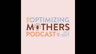 Ep 24: Parenting With Presence with Mrs. Chaya Raskin