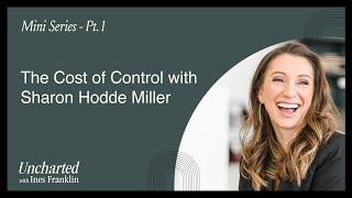 The Cost of Control: How it Keeps You Vulnerable with Sharon Hodde Miller - Pt. 1