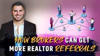 How to Get Realtor Referrals | Loan Officers and Mortgage Brokers WATCH THIS!