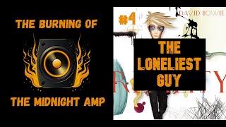 The Loneliest Guy - David Bowie | The Burning of the Midnight Amp analysis