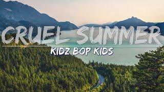 KIDZ BOP Kids - Cruel Summer (Lyrics) - Full Audio, 4k Video