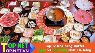 Top 12 Nhà hàng Buffet ngon và nổi tiếng nhất Đà Nẵng