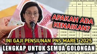 Ini Gaji Pensiunan PNS Maret 2025, Lengkap untuk Semua Golongan